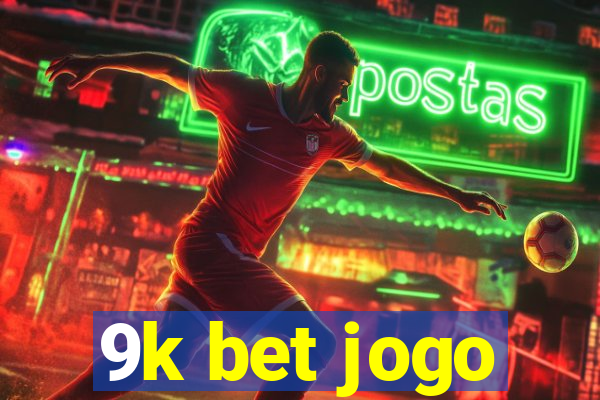 9k bet jogo